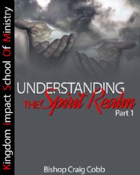 Understanding the Spirit Realm (Part 1)